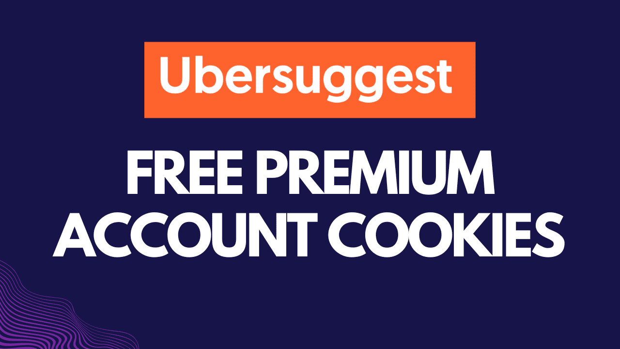 [100% Working] Free Ubersuggest Premium Account Cookies 2022 [UPDATED]